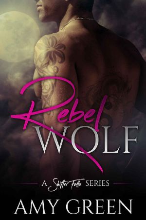 [Shifter Falls 01] • Rebel Wolf (Shifter Falls Book 1)